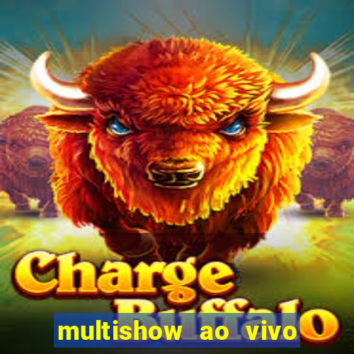 multishow ao vivo gratis online